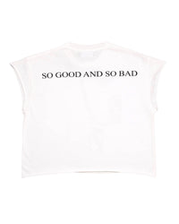 Bottega Desires Fire Of Desires Cutoff Tee White, back view with So Good And So Bad text print